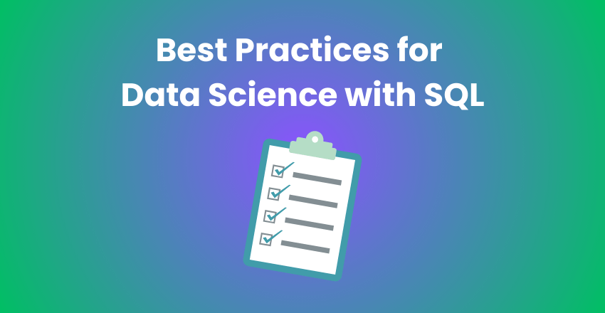 Best Practices for Data Science with SQL
