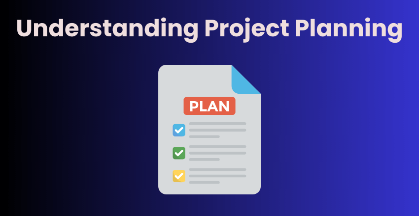 Understanding Project Planning