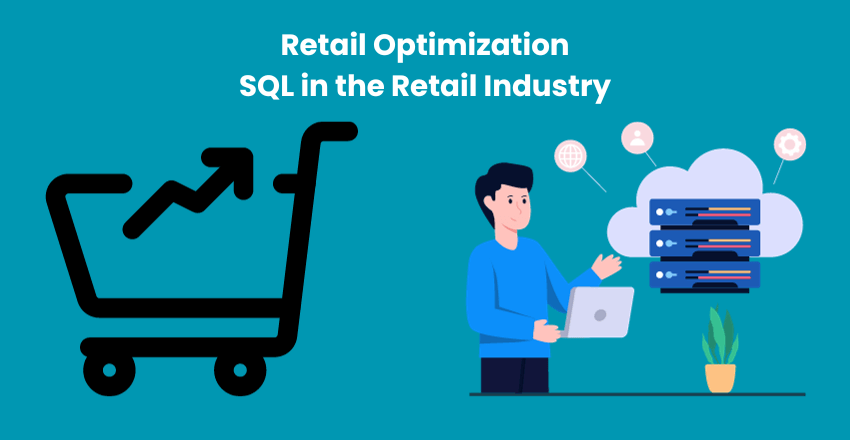 Retail Optimization: SQL in the Retail Industry